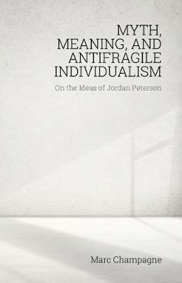 Myth, Meaning, And Antifragile Individualism: On The Idea...