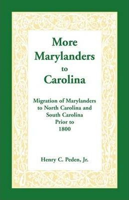 Libro More Marylanders To Carolina - Jr  Henry C Peden