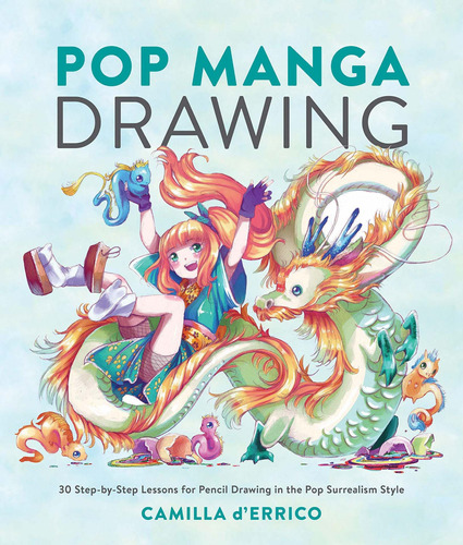 Libro Pop Manga Drawing: 30 Step-by-step Lessons For Penci