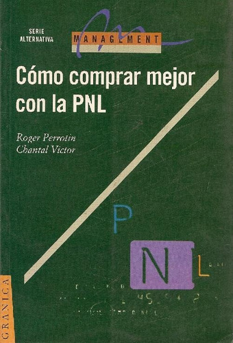 Libro Comó Comprar Mejor Con La Pnl De Roger Perrotin