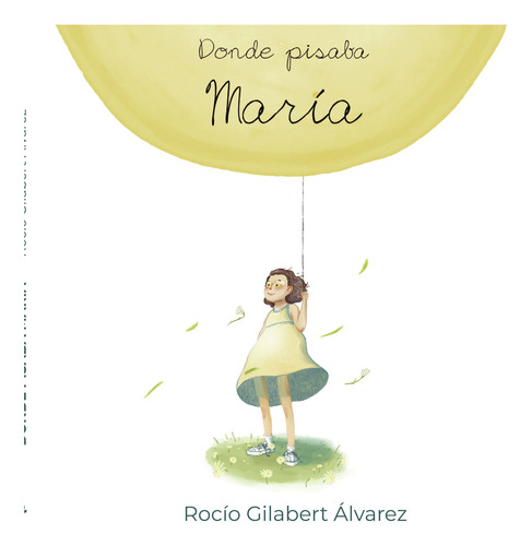 Donde Pisaba Mar&#237;a (libro Original)