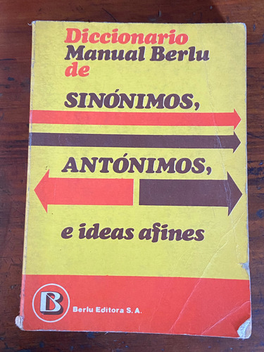 Diccionario Manual Berlu De Sinónimos, Antónimos, E Ideas (Usado)