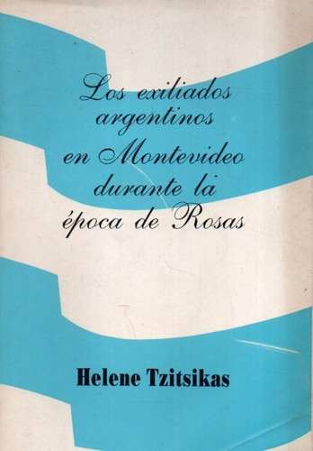 Los Exiliados Argentinos En Montevideo Durante La Epoca 