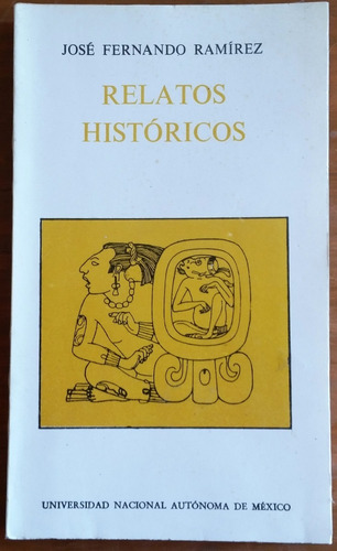 Relatos Históricos - José Fernando Ramírez