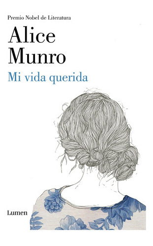 Mi Vida Querida - Munro, Alice  - * 