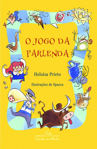 O jogo da parlenda, de Prieto, Heloisa. Editora Schwarcz SA, capa mole em português, 2005