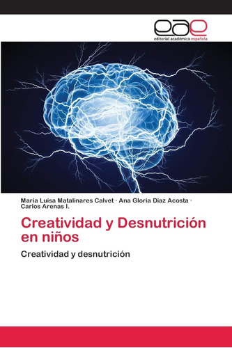 Libro:creatividad Y Desnutrición En Niños: Creatividad Y Des