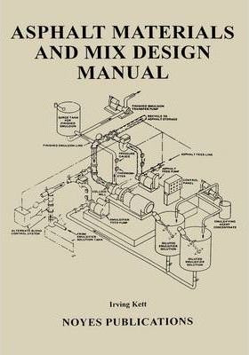 Libro Asphalt Materials And Mix Design Manual - Irving Kett