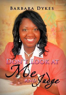 Libro Don't Look At Me And Judge - Barbara Dykes