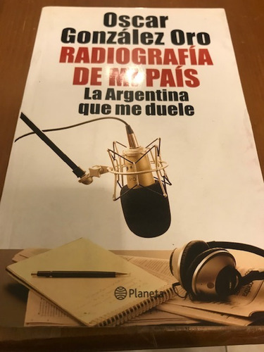 Radiografía De Mi País - Oscar González Oro