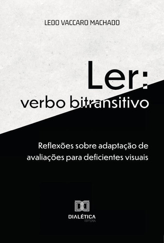 Ler: Verbo Bitransitivo, De Ledo Vaccaro Machado. Editorial Dialética, Tapa Blanda En Portugués, 2022