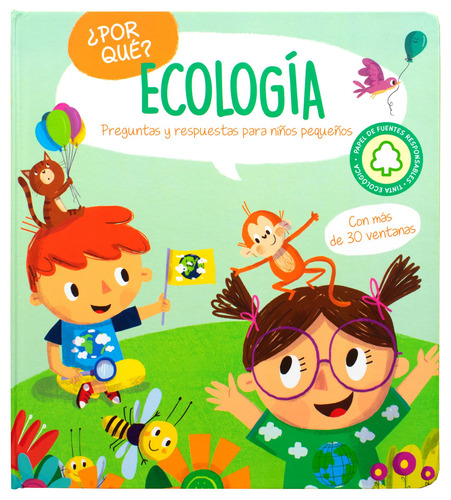 Preguntas y Respuestas para Niños Pequeños: ¿Por qué? Ecología.: Libro de Preguntas y respuestas : ¿Por qué? Mascotas, de Varios. Serie Preguntas y Respuetas para niños pequeños: ¿Por qué? Ecología Editorial Jo Dupre Bvba (Yoyo Books), tapa dura en español, 2021