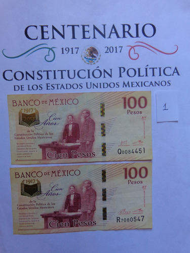 México 2 Billetes 100 Pesos  Centenario - Constitución 2017.