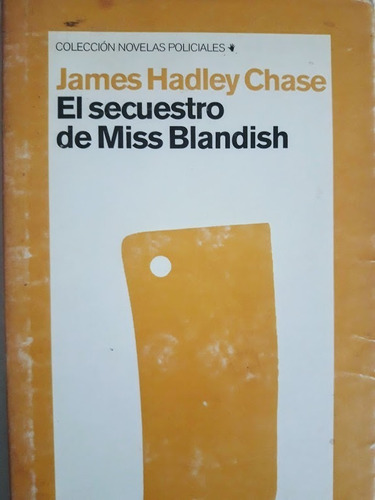 El Secuestro De Miss Blandish - James Hadley Chase
