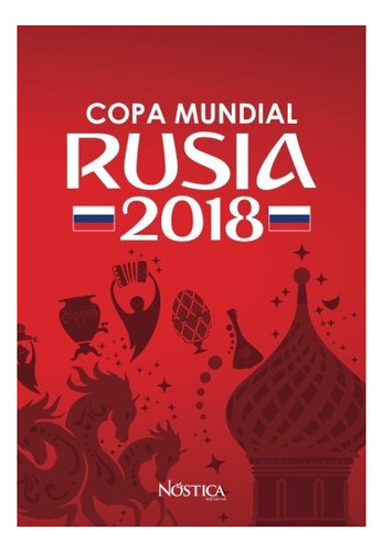 Copa Mundial Rusia 2018 Selecciones Sedes Estadios Datos Cur