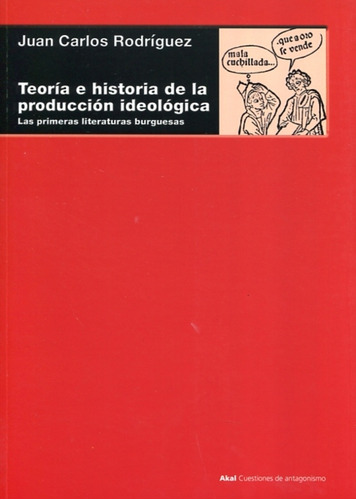 Teoria E Historia De La Produccion Ideologica. Las Primeras 