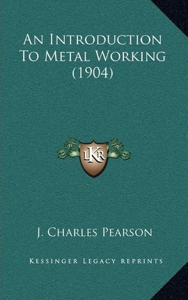 Libro An Introduction To Metal Working (1904) - J Charles...
