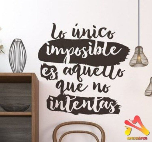 Vinilo Decorativo Frases Positivas Lo Único Imposible 60x80