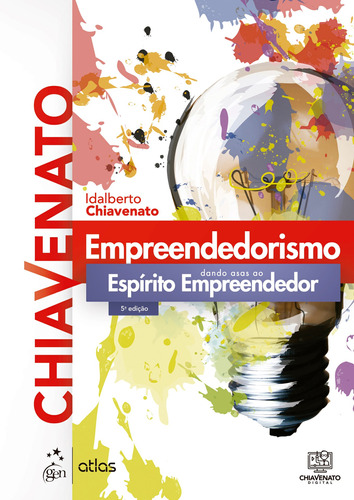 Empreendedorismo - Dando Asas ao Espírito Empreendedor, de Chiavenato, Idalberto. Editora Atlas Ltda., capa mole em português, 2021