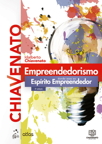 Empreendedorismo - Dando Asas Ao Espírito Empreendedor, De Chiavenato, Idalberto. Editorial Gen Atlas, Capa Mole Em Português, 2021