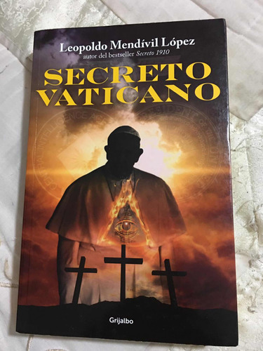 Secreto Vaticano Autor Leopoldo Mendivil Editorial Grijalbo