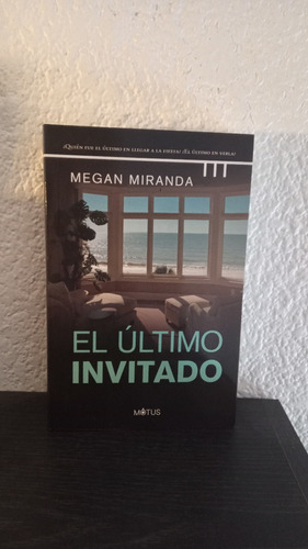 El Último Invitado - Megan Miranda