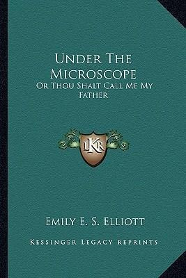 Libro Under The Microscope : Or Thou Shalt Call Me My Fat...