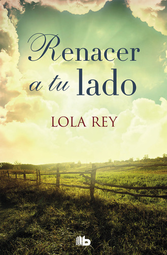 Renacer A Tu Lado - Rey, Lola