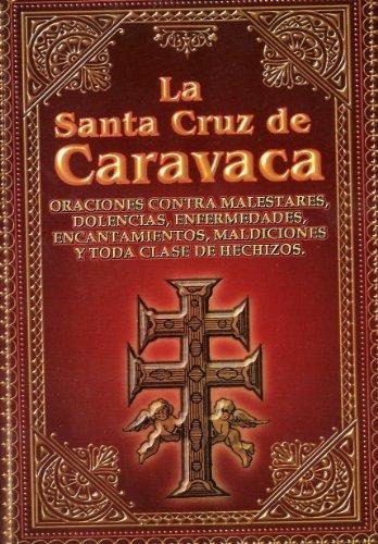 Libro Santa Cruz De Caravaca - Oraciones Contra Malestares
