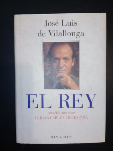 Libro El Rey Juan Carlos De España José Luis De Vilallonga