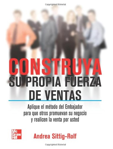 Libro Construya Su Propia Fuerza De Ventas De Andrea Sittig-