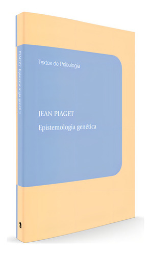 Epistemologia genética, de Piaget, Jean. Coleção Textos de psicologia Editorial WMF MARTINS FONTES - POD, capa mole em português, 2012