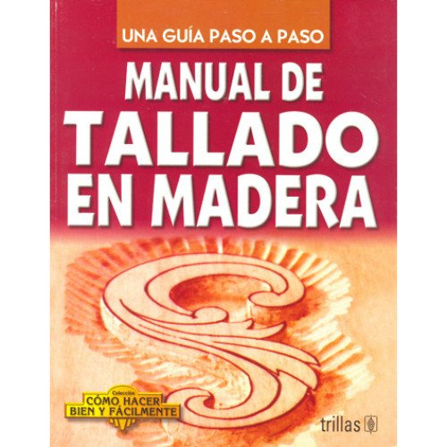 Libro Manual De Tallado De Maderas  De Luis Lesur