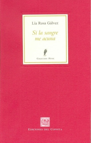 Si La Sangre Me Acuna - Gálvez, Lía Rosa, De Gálvez, Lía Rosa. Editorial Del Copista Ediciones En Español