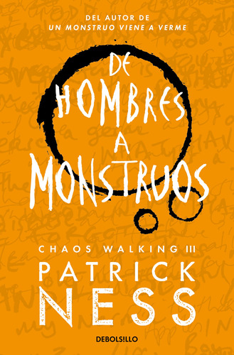 De Hombres A Monstruos (chaos Walking 3) - Ness  - *