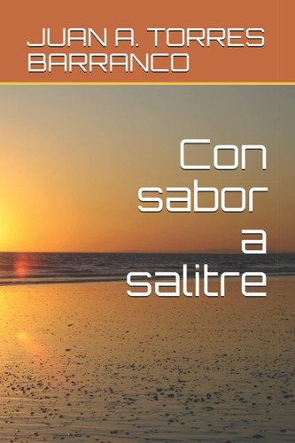 Libro: Con Sabor A Salitre: Con Sabor A Salitre (spanish Edi