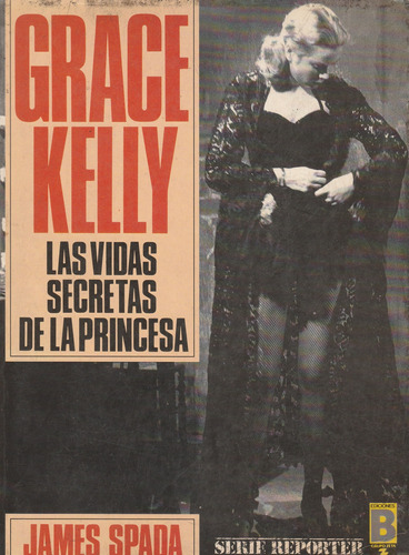 Grace Kelly Las Vidas Secretas De La Princesa