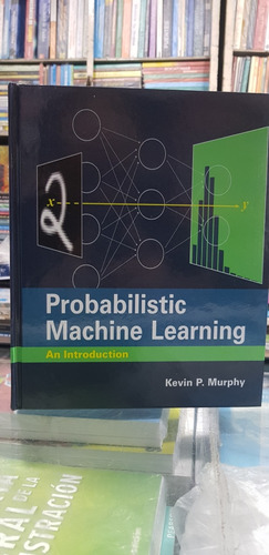 Probabilistic Machine Learning An Introduction (k. Murphy)