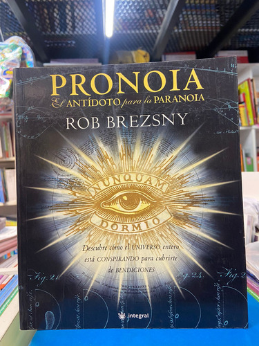 Pronoia. El Antídoto Para La Paranoia. Rob Brezsny Usado