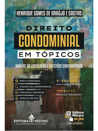 Direito Condominial Em Tópicos 2ª Edição - Análise Da Legislação E Questões Controversas, De Castro, Henrique Gomes De Araújo E. Editorial Editora Mizuno, Tapa Mole En Português, 2024