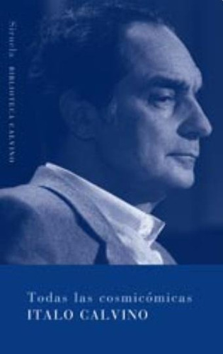 Todas Las Cosmicomicas (rustica) - Italo Calvino
