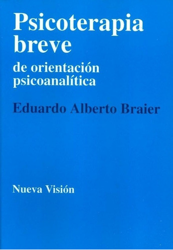 Psicoterapia Breve De Orientación Psicoanalítica - Eduardo A