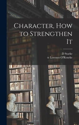 Libro Character, How To Strengthen It [microform] - Stark...