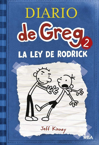Diario De Greg 2: La Ley De Rodrick / Jeff Kinney