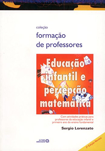 Libro Educacao Infantil E Percepcao Matematica - 3ª Ed.