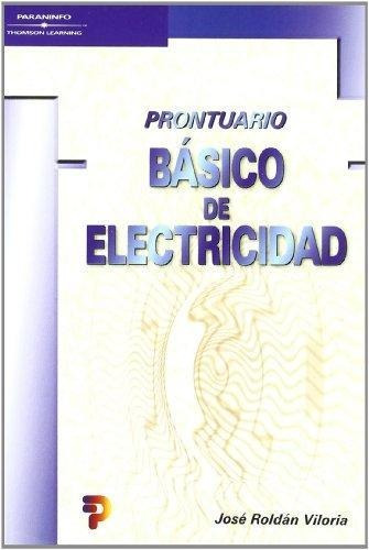 Libro Prontuario Basico De Electricidad De Jose Roldan Vilor