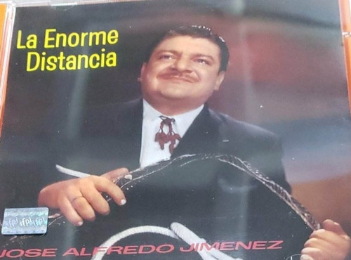 Jose Alfredo Jimenez La Enorme Distancia Cd