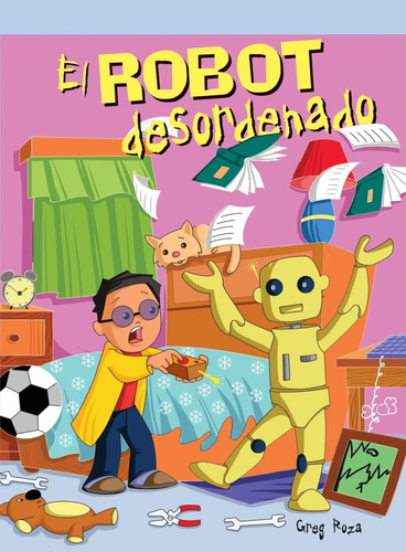 Libro: El Robot The Messy Robot Readers Level F) (spanish Ed