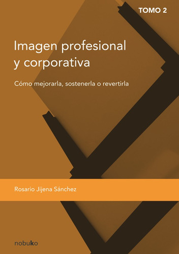 Imágen Profesional Y Corporativa. Tomo Ii - Sanchez