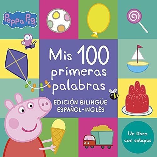 Mis 100 Primeras Palabras (edición Bilingüe Español-inglés) (peppa Pig): Un Libro Con Solapas, De Hasbro. Editorial Beascoa, Tapa Libro De Cartón En Español